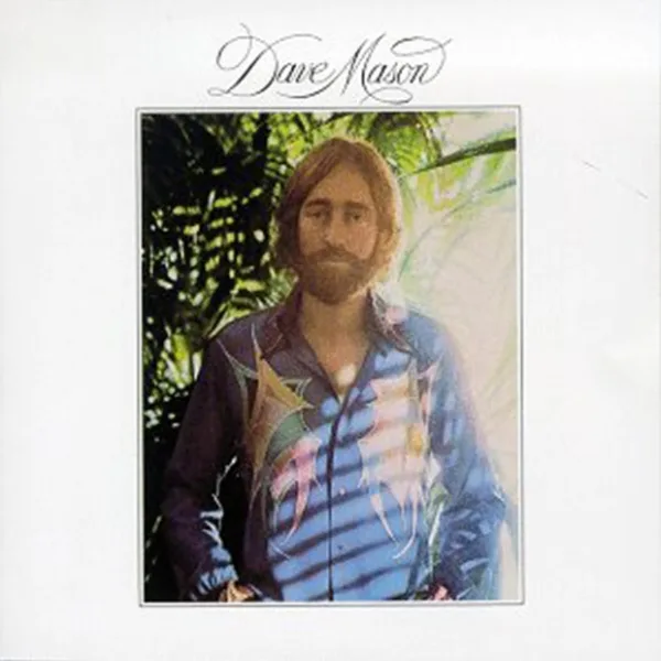 Sound Chaser #10: Remembering Dave Mason